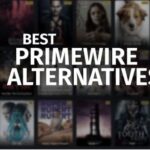 The Best Primewire Alternatives You’ve Been Looking For